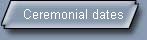 Ceremonial dates